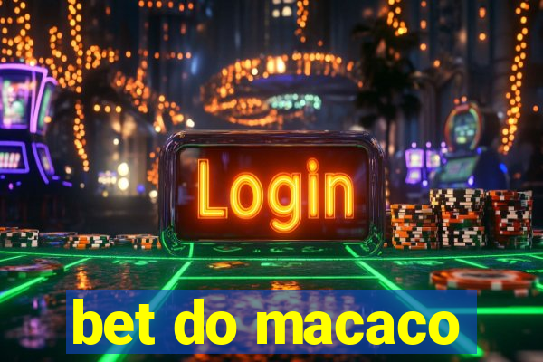 bet do macaco